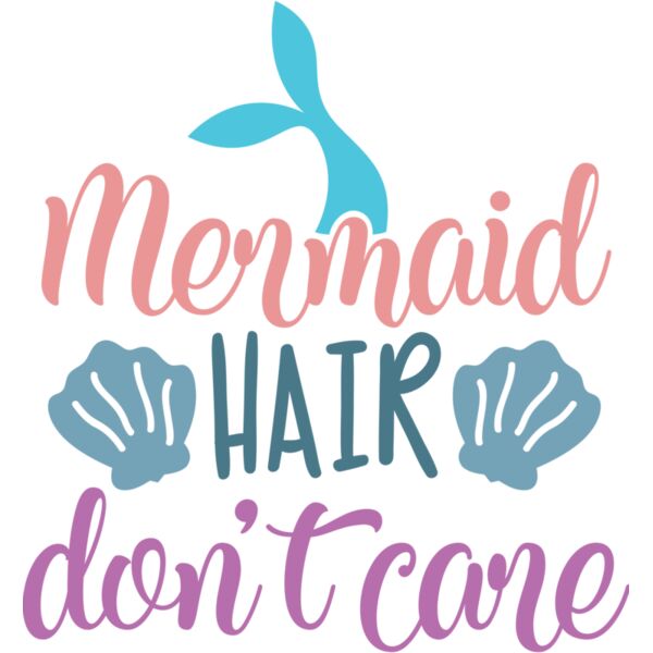 Mermaid hair don t care Thumbnail