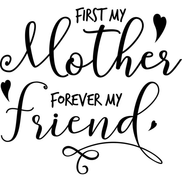 First my mother forever my friend Thumbnail