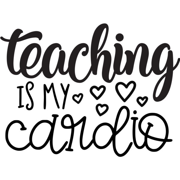 Teaching is my cardio Thumbnail